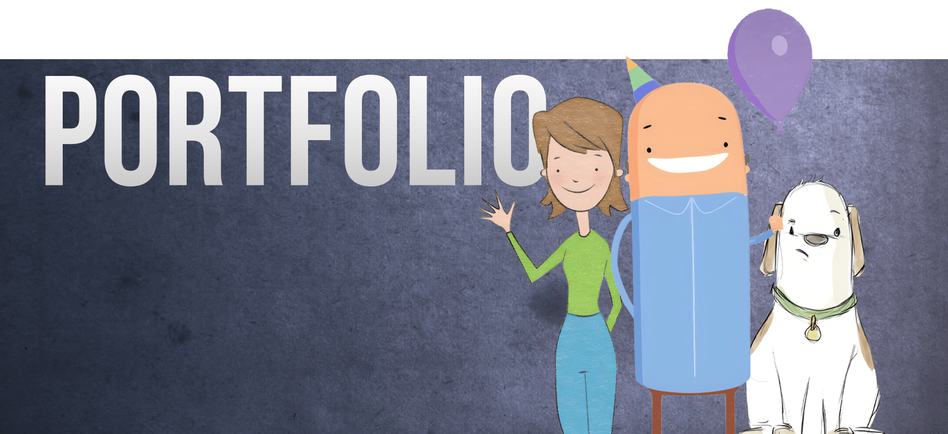 A cartoon image featuring the word "PORTFOLIO" in large, white letters. Below it, there's a smiling young woman, a cheerful bald man with a party hat and a purple balloon, and a white dog wearing a gold collar. The background is grey and textured.