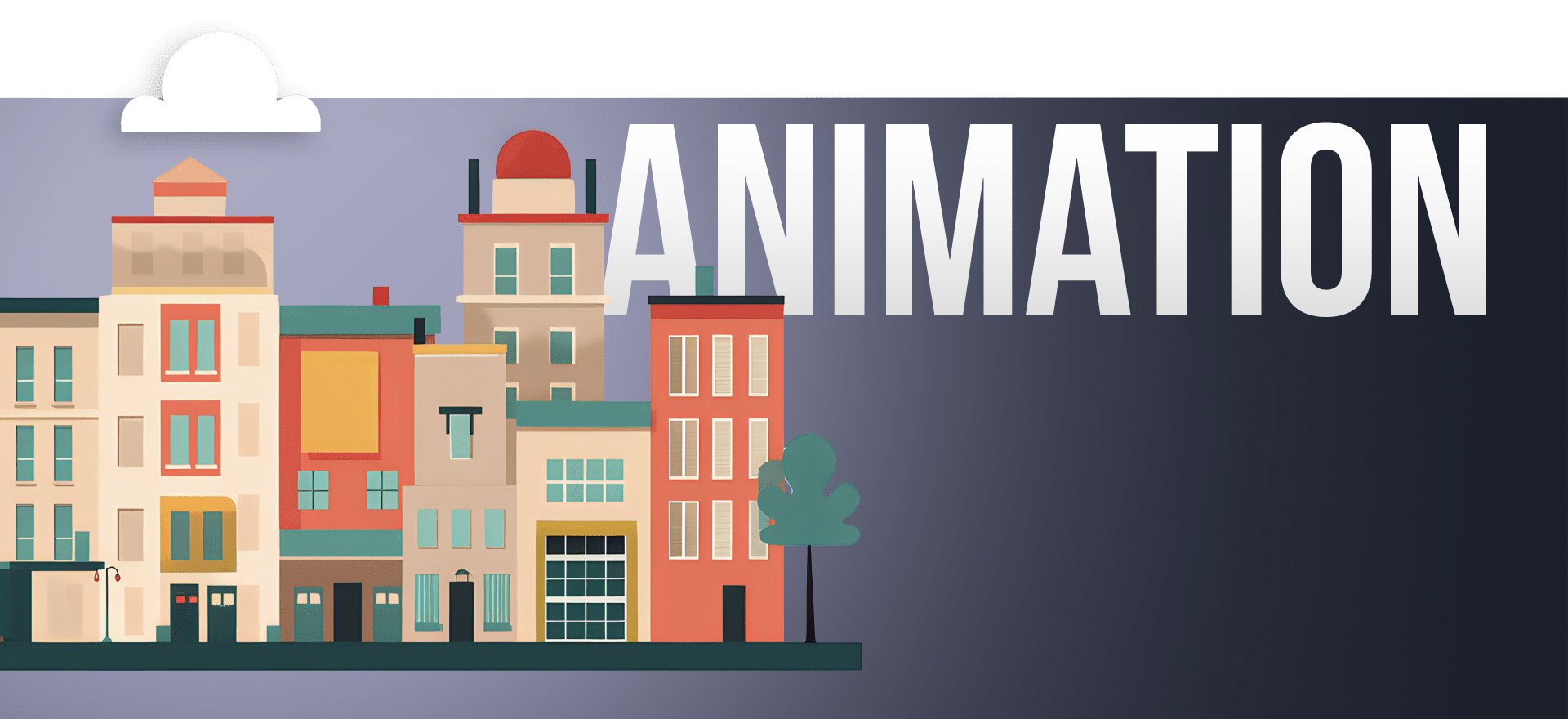 Illustration showing a row of colorful, stylized buildings against a dark gradient background. The word "ANIMATION" is prominently displayed in large, white letters. A small tree and a white cloud are included in the design.