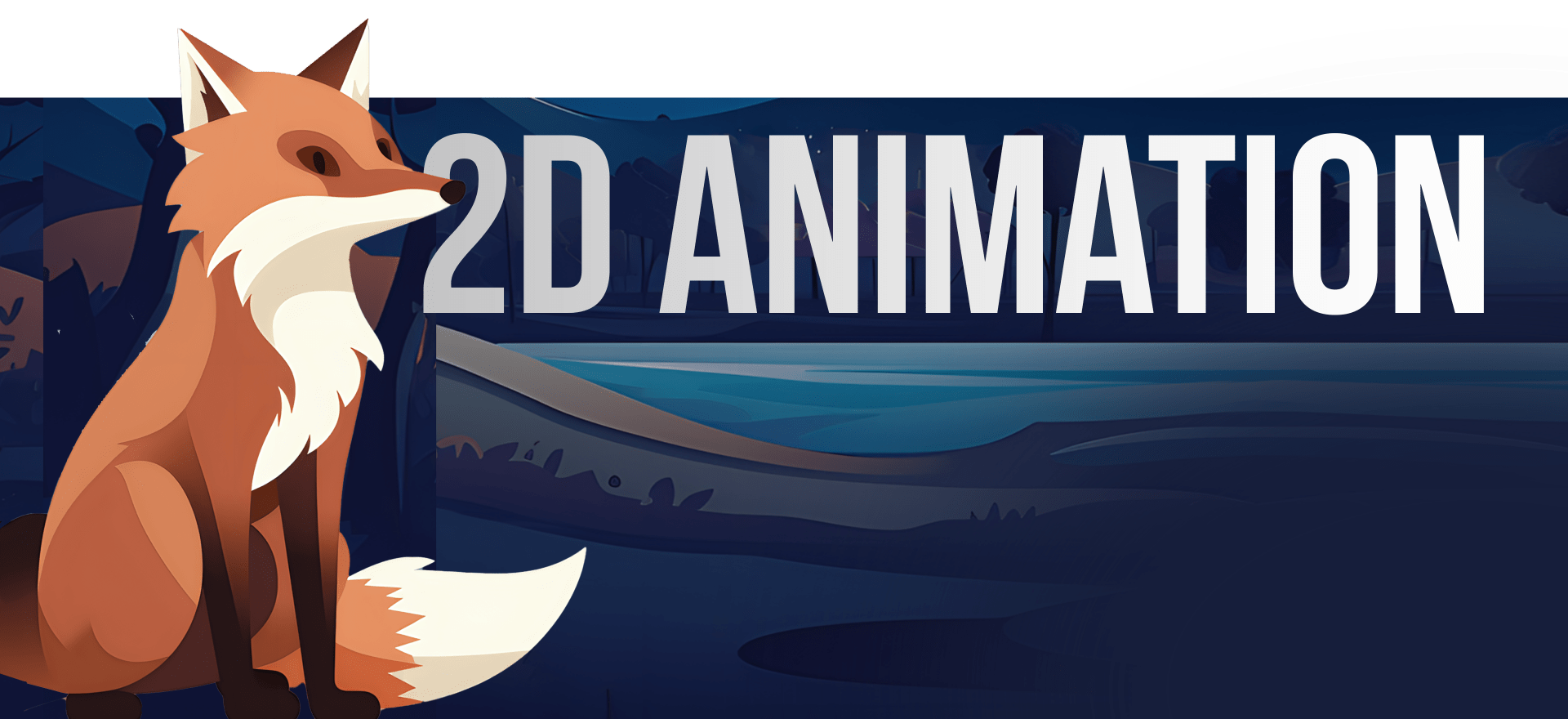 A stylized fox sits on the left side of the image next to large white text that reads "2D ANIMATION" on a dark, abstract landscape background including a river and trees. The background has a blue color scheme.