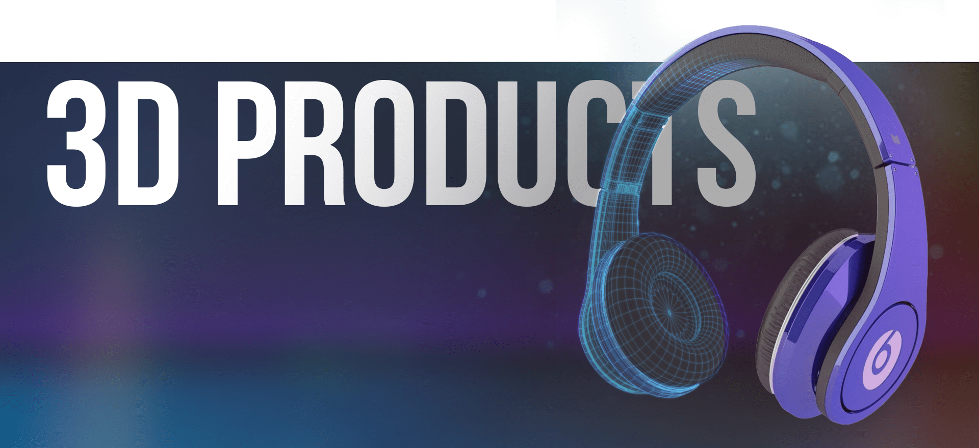 A gradient background with the words "3D PRODUCTS" in large, bold font. To the right, a pair of headphones is depicted partially as a realistic model and partially as a wireframe, illustrating the transition from concept to final product.
