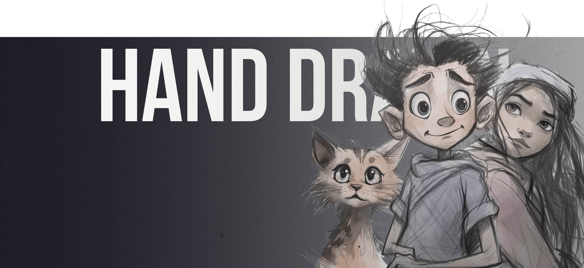 Illustration of three cartoon characters: a boy with spiky hair, a cat, and a girl with long hair. The background is split into a black section with the large white text "HAND DRAWN" curving over to the illustration.