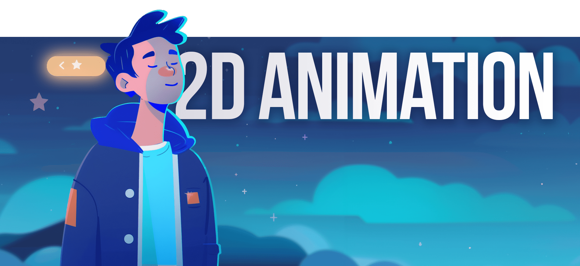 Illustration of a person with closed eyes, wearing a dark jacket with a hoodie, standing against a nighttime cloudscape background with the text "2D ANIMATION" in large white letters. A navigation icon with a star is visible on the left side of the image, reminiscent of an animated explainer video.
