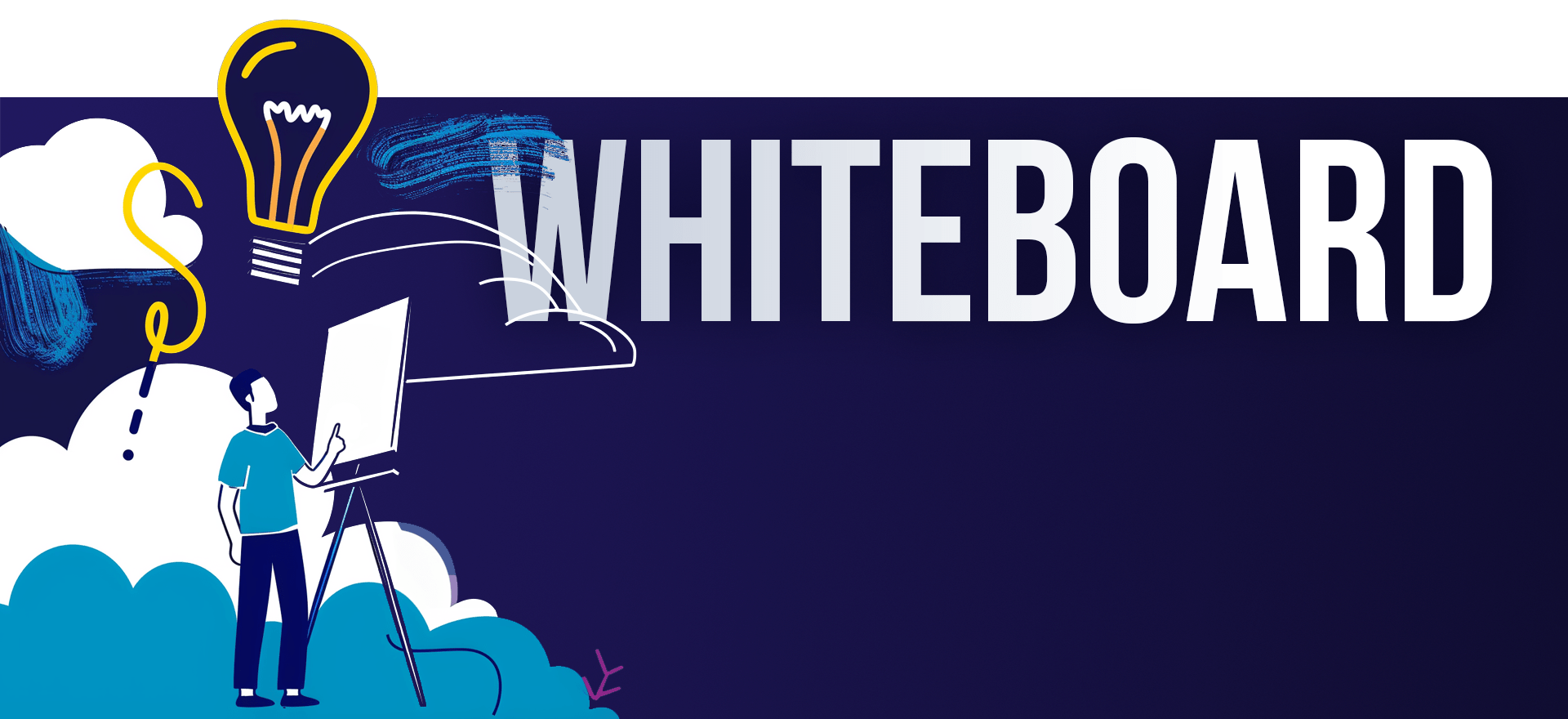 Illustration of a person drawing on a whiteboard beside the word "WHITEBOARD" in large text. A lightbulb above the board signifies ideas or creativity. The background, reminiscent of an animated explainer video, features deep blue and green tones with whimsical clouds and doodles.