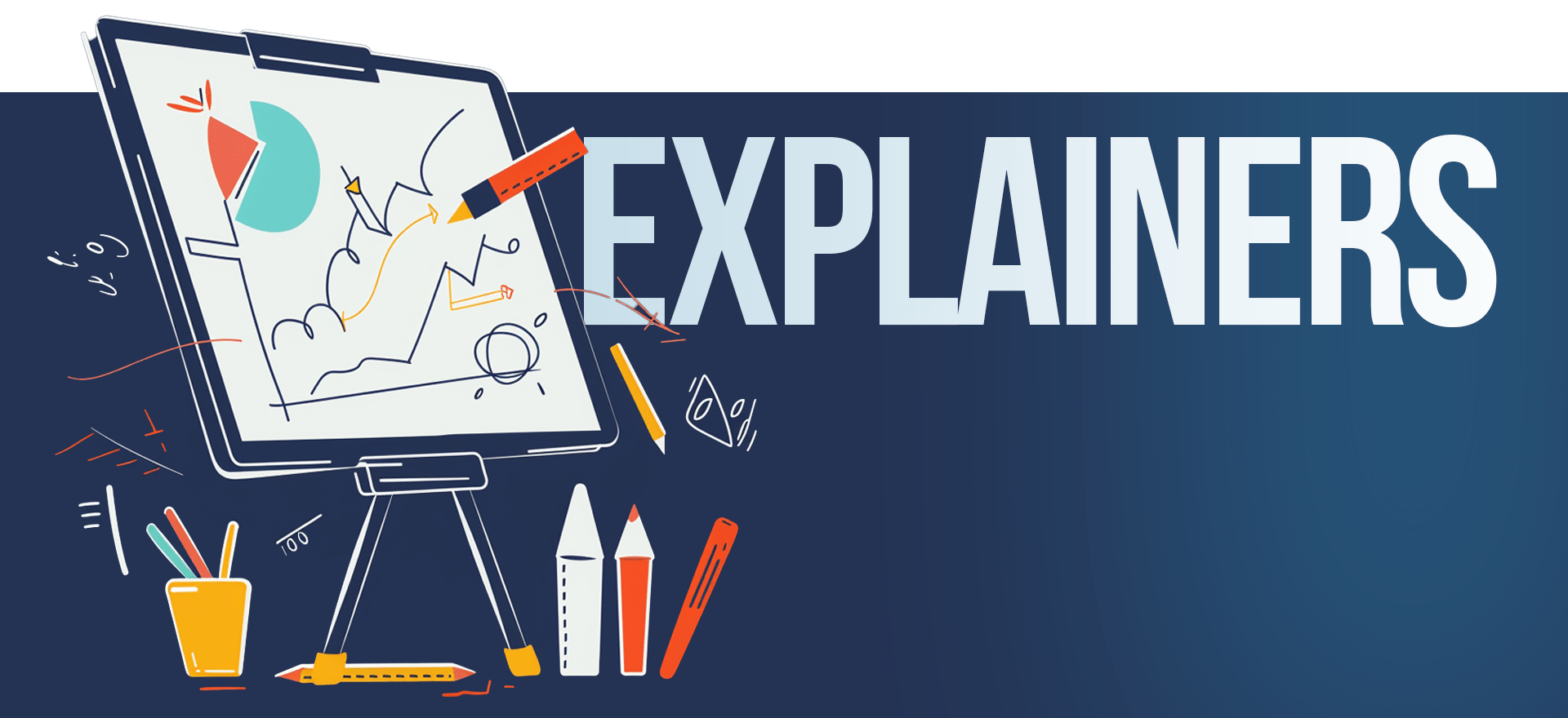 Illustration featuring an easel with a graph and geometric shapes, accompanied by writing tools like pencils and markers. The background transitions from green to blue, evoking a hand-drawn animation style, with the word "EXPLAINERS" prominently displayed on the right in large, bold letters.