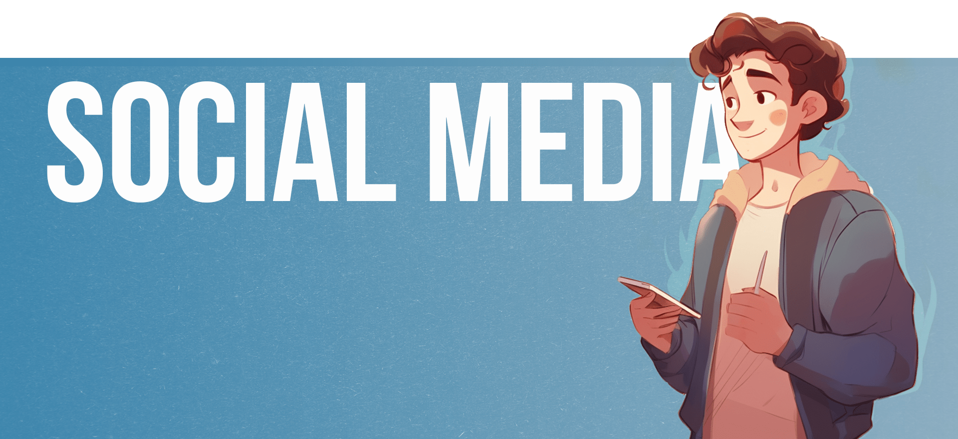 Illustration of a person with curly hair holding a tablet pen and a tablet, standing on the right side. The background is a blue gradient with large white text saying "SOCIAL MEDIA" on the left side. The person appears to be smiling and looking slightly upwards, evoking the charm of hand drawn animation.
