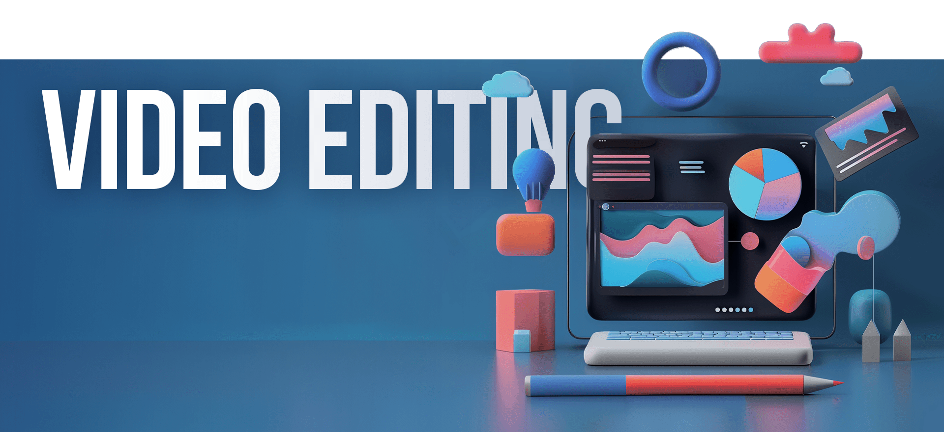 A colorful 3D illustration related to video editing features a computer screen showing editing software with charts and graphs, surrounded by various tools like a pencil, film reel, and cloud icons. The text "VIDEO EDITING" is prominently displayed, hinting at its use for a Youtube video service.